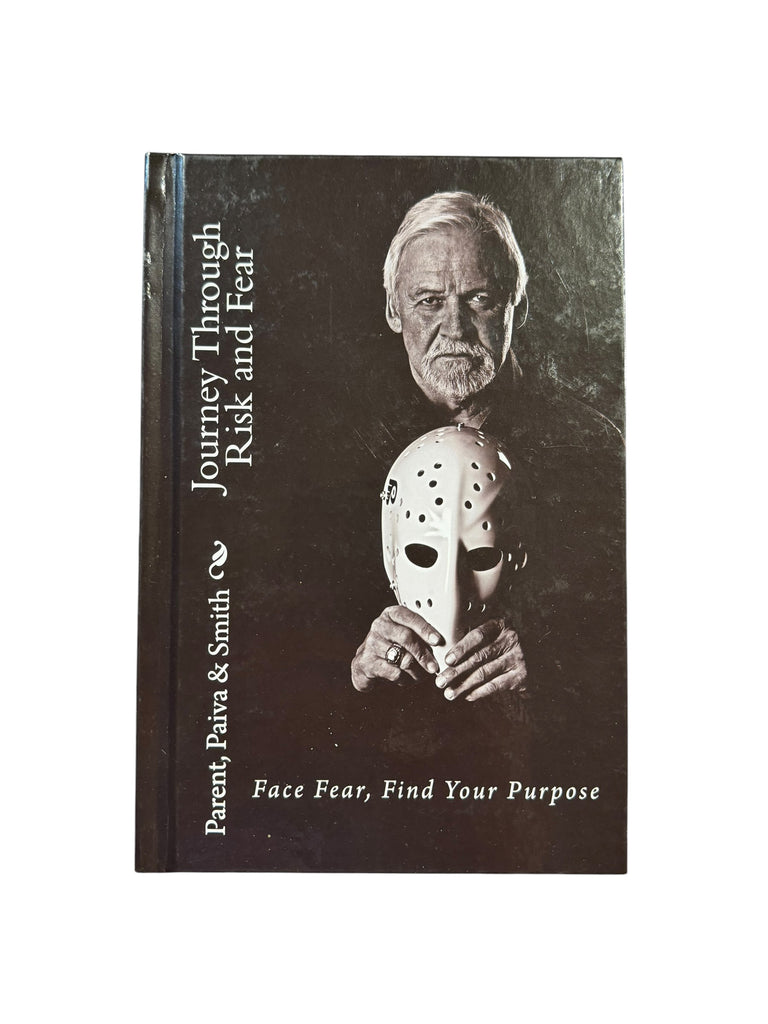 BERNIE PARENT PHILADELPHIA FLYERS 2011 "JOURNEY THROUGH RISK AND FEAR" SIGNED HARDBACK BOOK